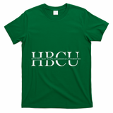 Hbcu Historically Black Colleges & Univ Gift T-Shirt - Green