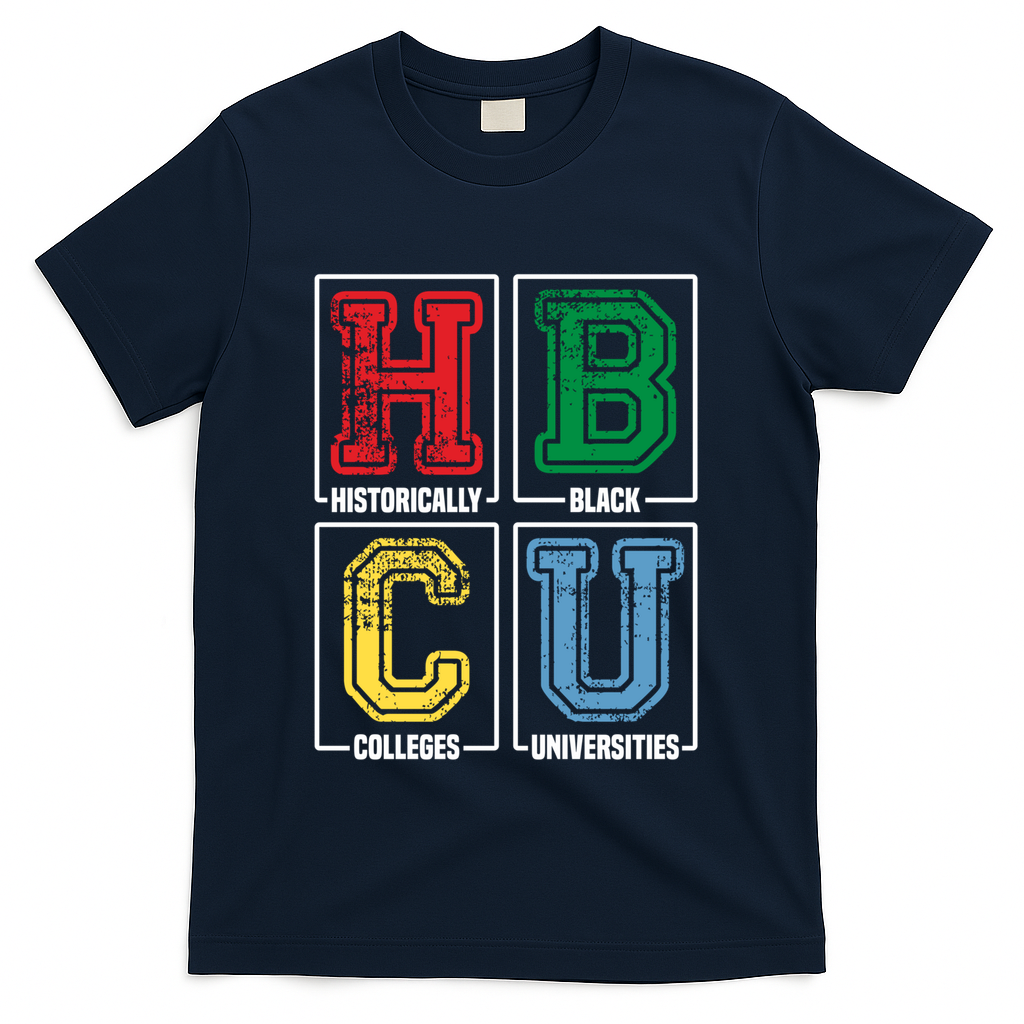 Hbcu Historically Black Colleges Universities Black Pride Gift T-Shirt - Navy