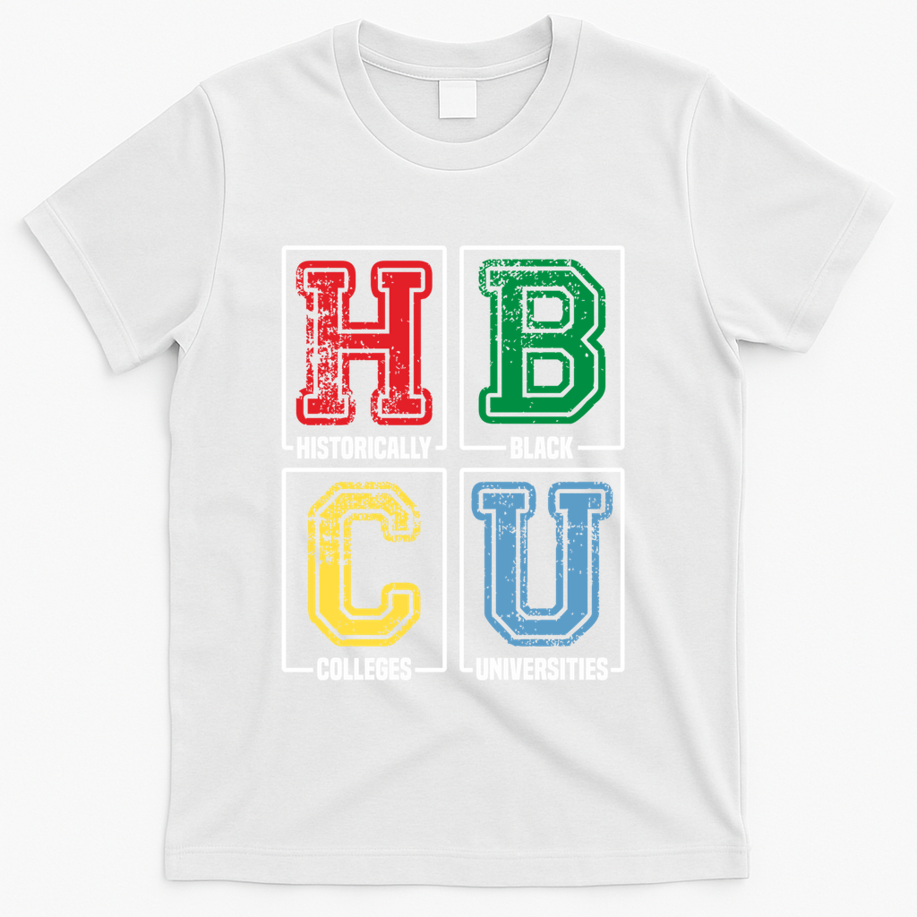 Hbcu Historically Black Colleges Universities Black Pride Gift T-Shirt - White