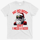 Ho Ho Holy Shit I Need A Beer Funny Santa Christmas Drinking T-Shirt - White