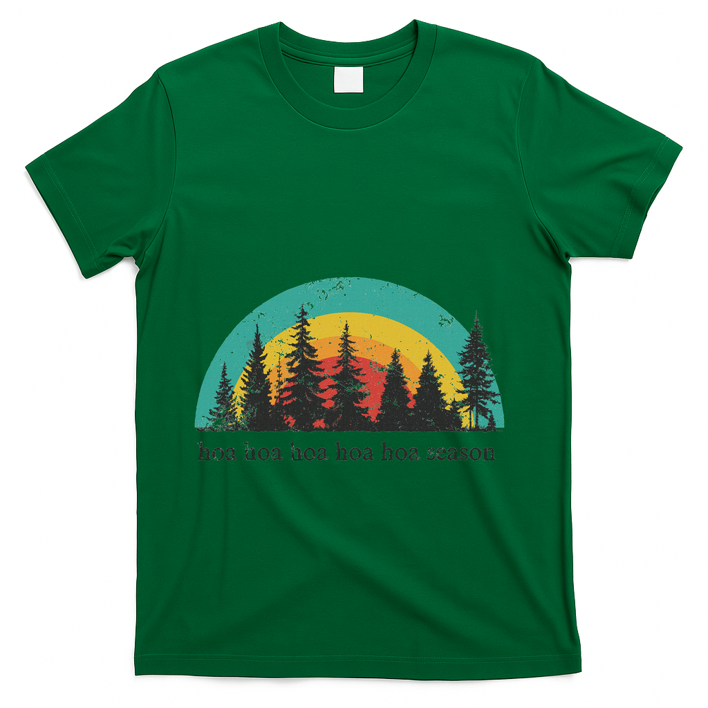 Hoa Hoa Hoa Hoa Hoa Cozy Season Twilight Lover Pine Forest T-Shirt - Green