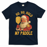 Ho Ho Hold My Paddle Funny Santa  T-Shirt - Navy Blue