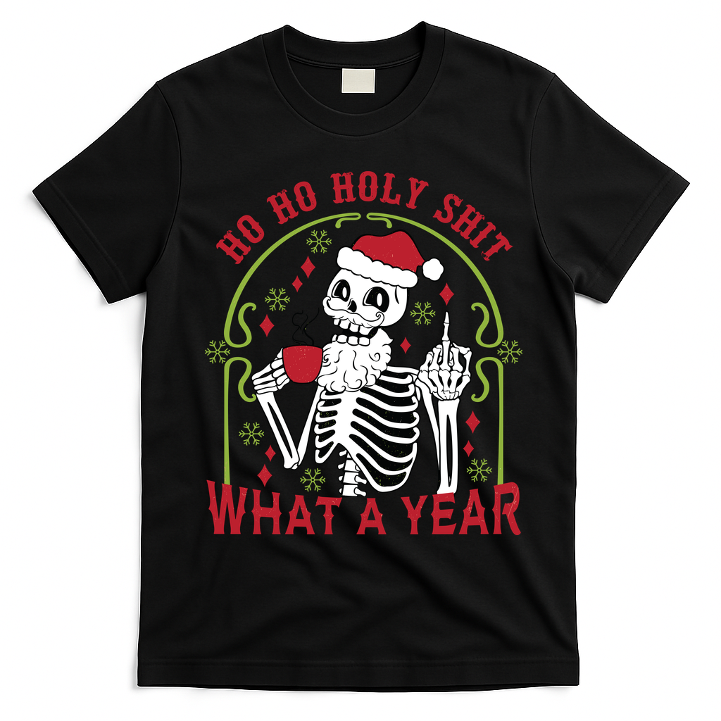 Ho Ho Holy Sht What A Year Skeleton Santa Christmas Gifts T-Shirt - Black