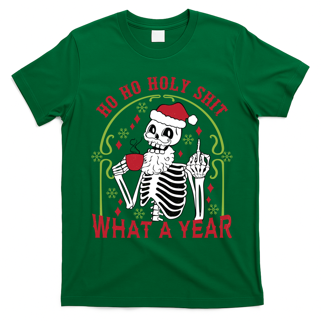 Ho Ho Holy Sht What A Year Skeleton Santa Christmas Gifts T-Shirt - Irish Green