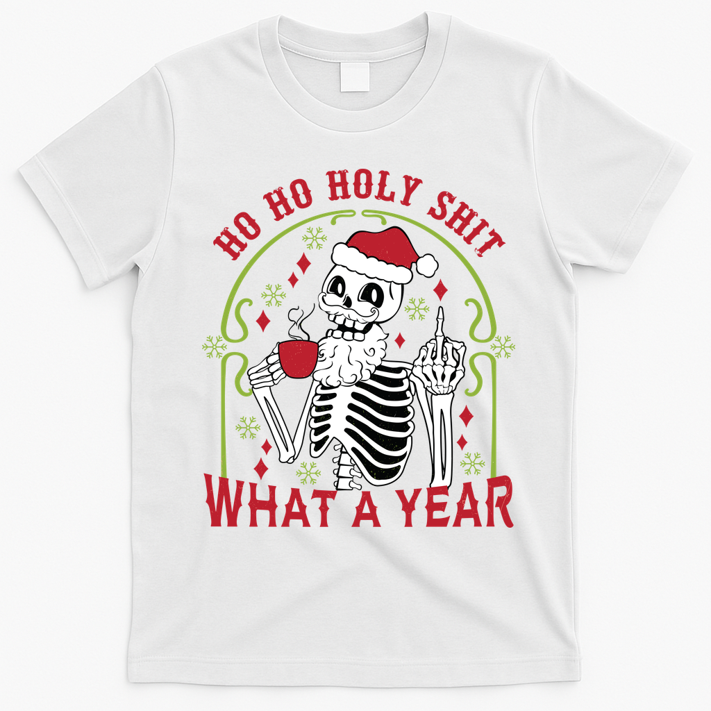 Ho Ho Holy Sht What A Year Skeleton Santa Christmas Gifts T-Shirt - White
