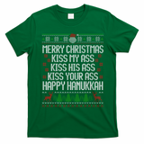 Happy Hanukkah Kiss My Ass His Ass Your Ass Merry Christmas T-Shirt - Irish Green