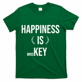 Happiness Is Key (Whiskey) T-Shirt - Green