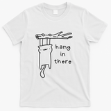hang in there - White