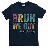 Happy Last Day Of School Bruh We Out Teachers Retro Vintage T-Shirt - Navy