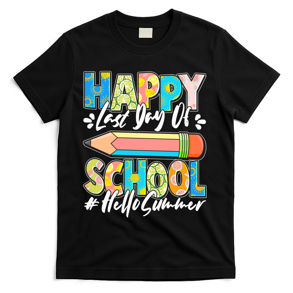 Happy Last Day Of School #Hello Summer T-Shirt - Black
