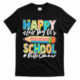 Happy Last Day Of School #Hello Summer T-Shirt - Black