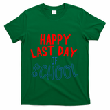 Happy Last Day Of School Summer Vacation T-Shirt - Green