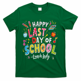 Happy Last Day Of School Lunch Lady Summer Design Gift T-Shirt - Green