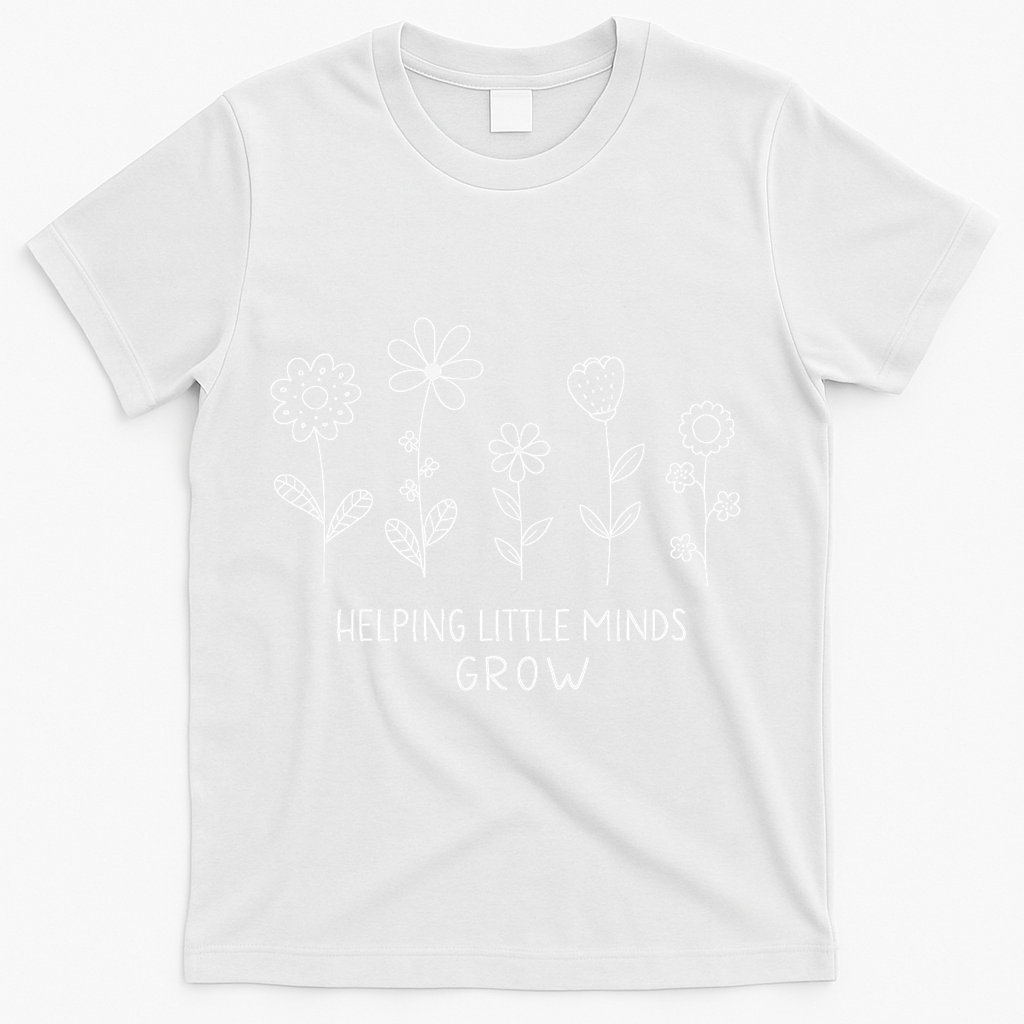 Helping Little Minds Grow Wildflower Kindergarten Teacher T-Shirt - White