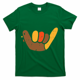 Hang Loose Thanksgiving Day Cool Shaka Sign Fall Autumn T-Shirt - Green