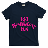 Half Marathon Birthday Runner Gift Running T-Shirt