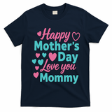 Happy Mothers Day For Baby Saying For Mom T-Shirt