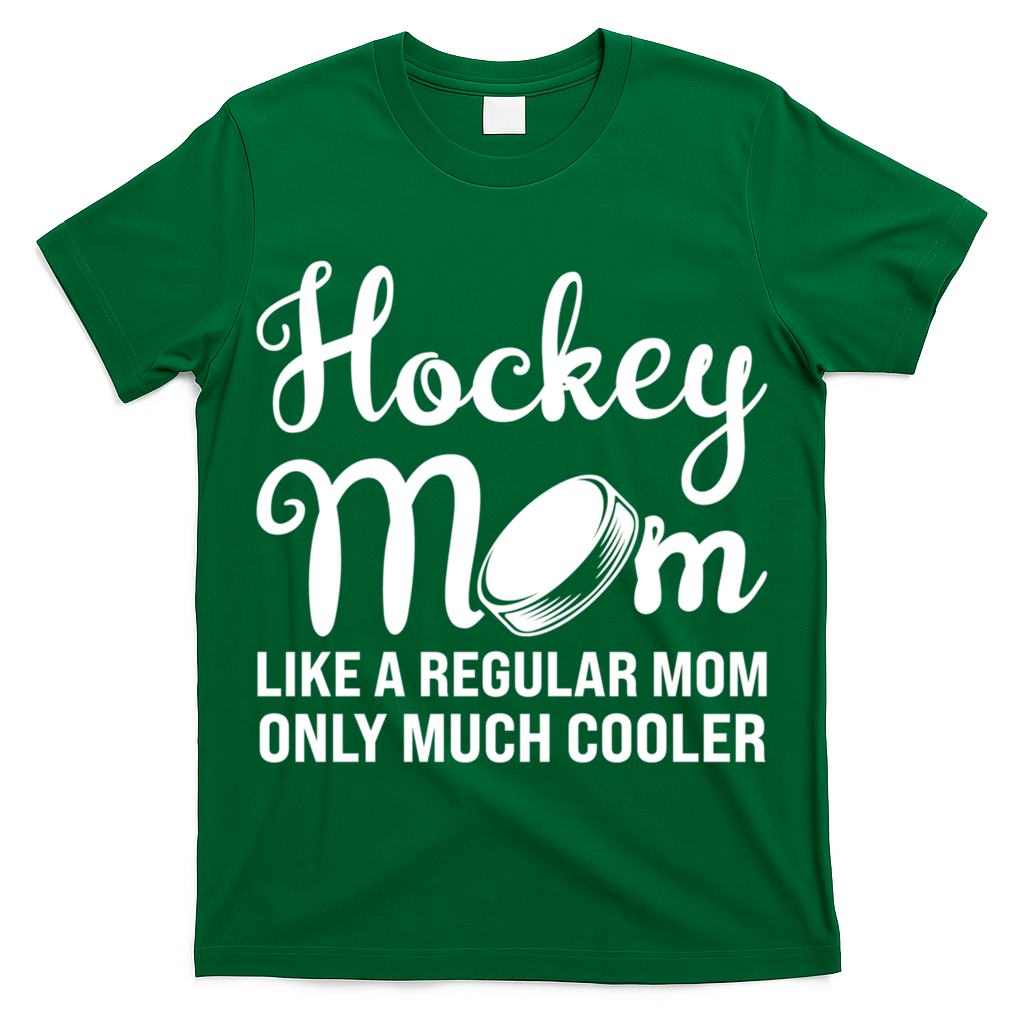 Hockey Mom Like A Regular Mom Only Much Cooler Hockey Player Gift T-Shirt