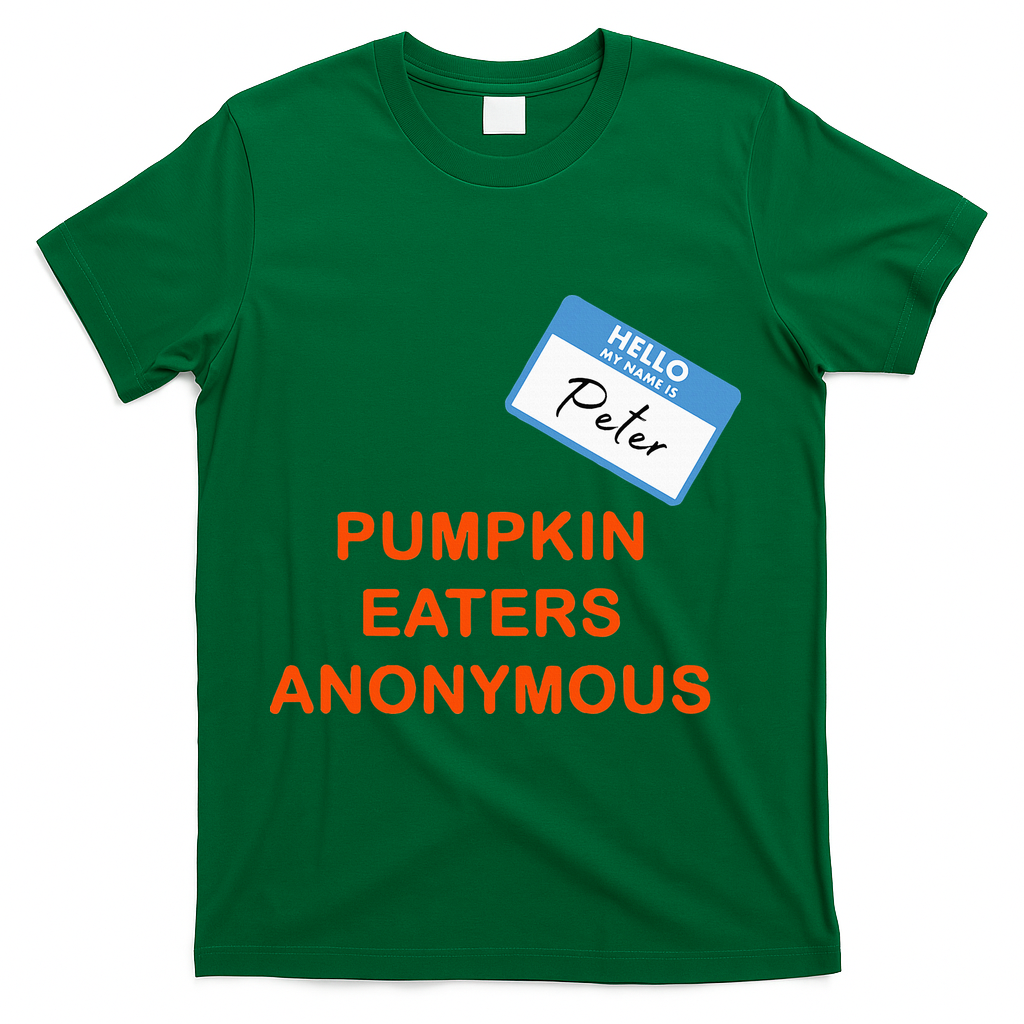 Hello My Name Is Peter Pumpkin Eaters Anonymous T-Shirt - Green