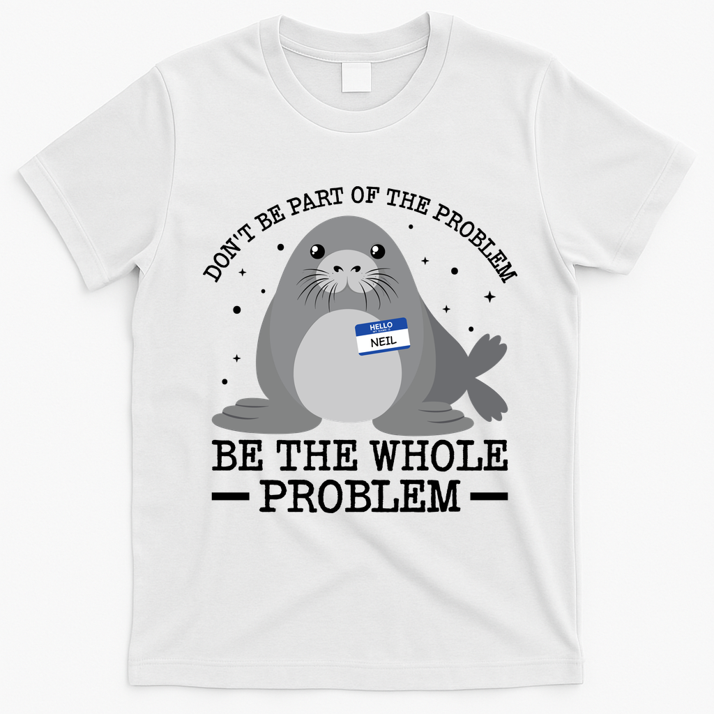 Hello My Name Is Neil Funny Seal Character Gift T-Shirt - White