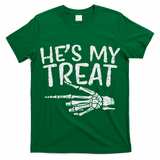 Hes My Treat Skeleton Matching Couple Halloween Costume Hers T-Shirt