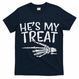Hes My Treat Skeleton Matching Couple Halloween Costume Hers T-Shirt