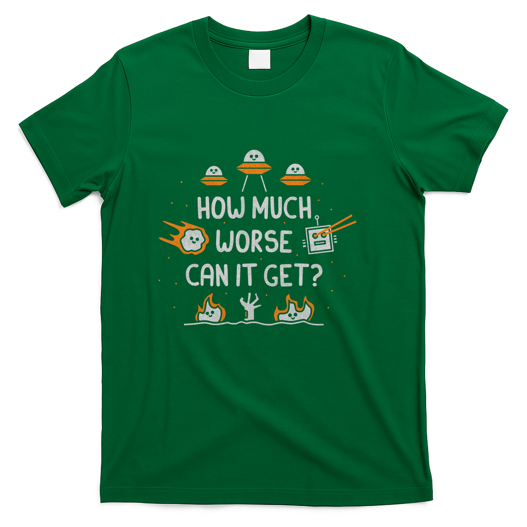 How Much Worse - Green