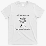 hold on partner - White
