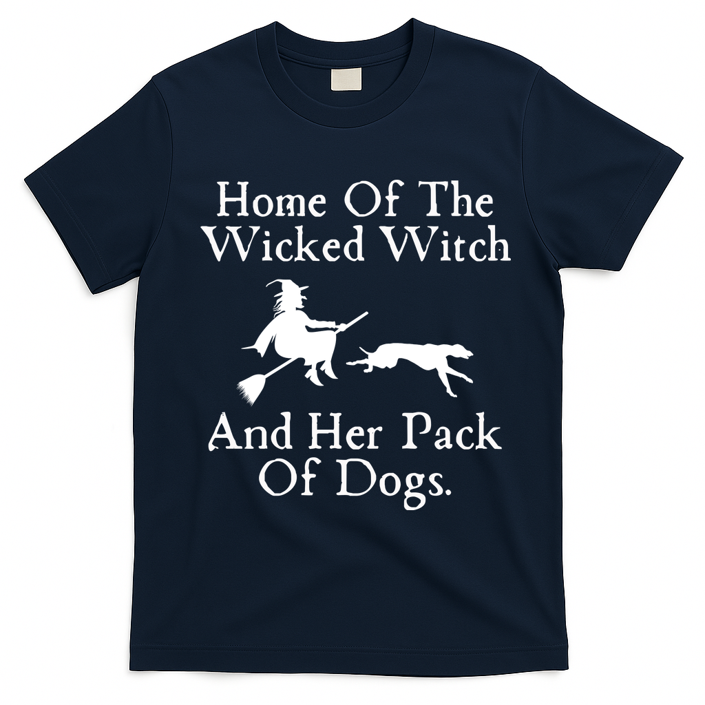 Home Of The Wicked Witch And Her Pack Of Dog Funny Halloween T-Shirt - Navy Blue