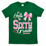 Hello Sixth 6th Grade First Day Of School Coquette Teacher Girl T-Shirt - Green