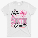 Hello Sixth 6th Grade First Day Of School Coquette Teacher Girl T-Shirt - White