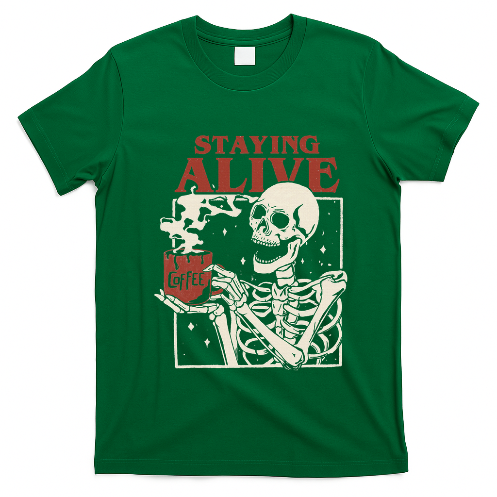 Halloween Staying Alive Skeleton Drink Coffee Funny Skeleton T-Shirt - Irish Green