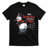 How Snowflakes Are Really Made Christmas Funny Snow Funny Gift T-Shirt - Black