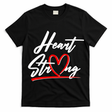 Heart Strong Heart Health Awareness Month T-Shirt