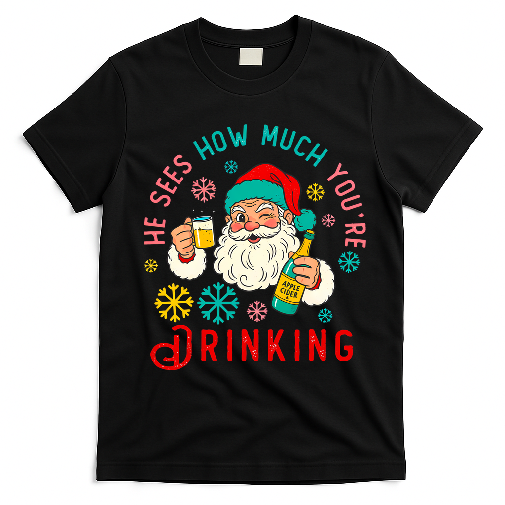 He Sees How Much You're Drinking Santa T-Shirt - Black