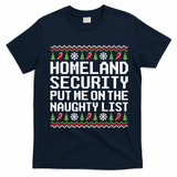 Homeland Security Put Me On The Naughty List Ugly Christmas T-Shirt - Navy Blue