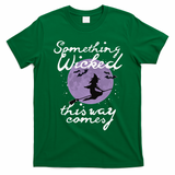 Halloween SOMETHING WICKED This WAY COMES Shakespeare T-Shirt - Irish Green