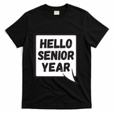 Hello Senior Year Gift Graduation Gift T-Shirt - Black