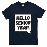Hello Senior Year Gift Graduation Gift T-Shirt - Navy