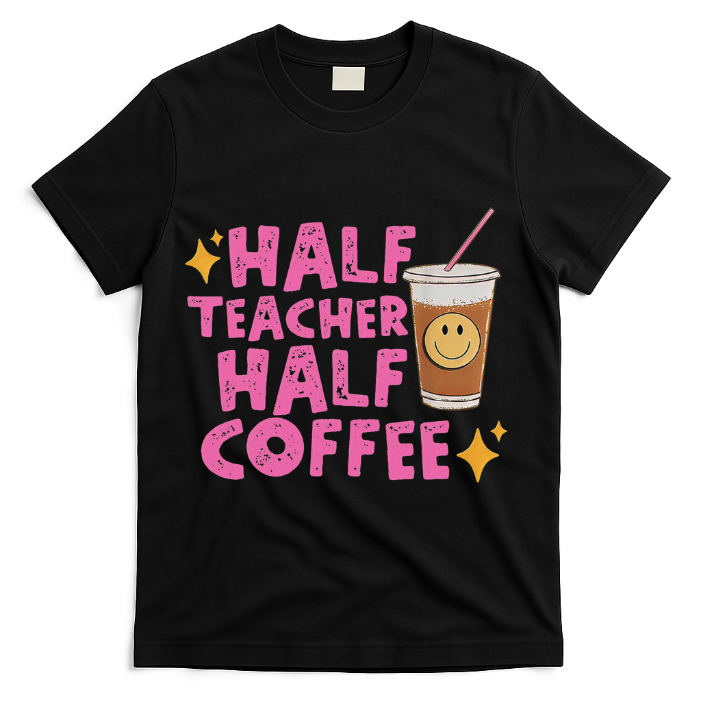 Half Teacher Half Coffee T-Shirt - Black