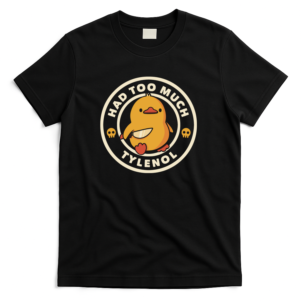 Had Too Much Tylenol Funny Duck by Tobe Fonseca - Black