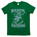 Houston We're Ready For Testing Teacher Racoon Astronaut T-Shirt - Green