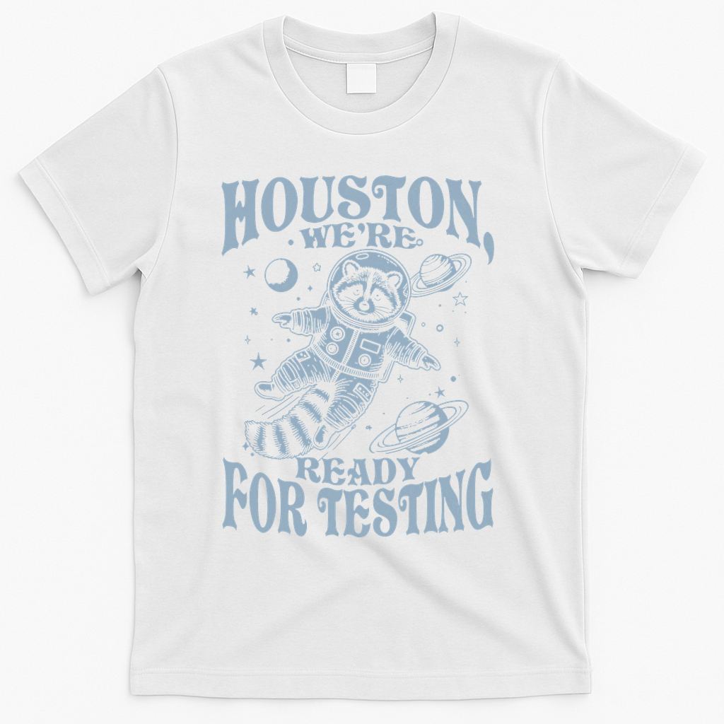Houston We're Ready For Testing Teacher Racoon Astronaut T-Shirt - White