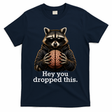 Hey You Dropped This Funny Raccoon Brain Meme T-Shirt - Navy