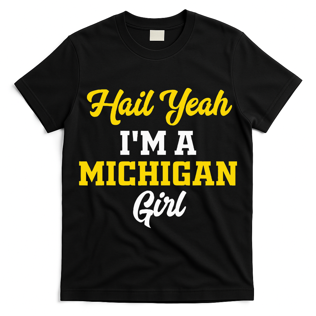 Hail Yeah I'm a Michigan T-Shirt