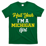 Hail Yeah I'm a Michigan T-Shirt