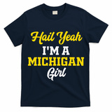 Hail Yeah I'm a Michigan T-Shirt