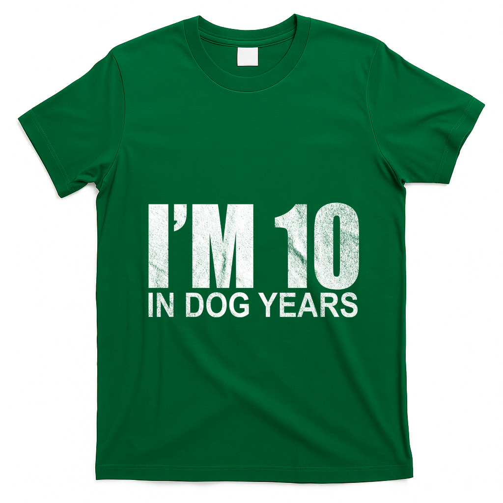 Im 10 In Dog Years Funny Birthday T-Shirt - Irish Green