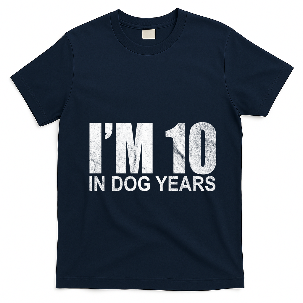 Im 10 In Dog Years Funny Birthday T-Shirt - Navy Blue