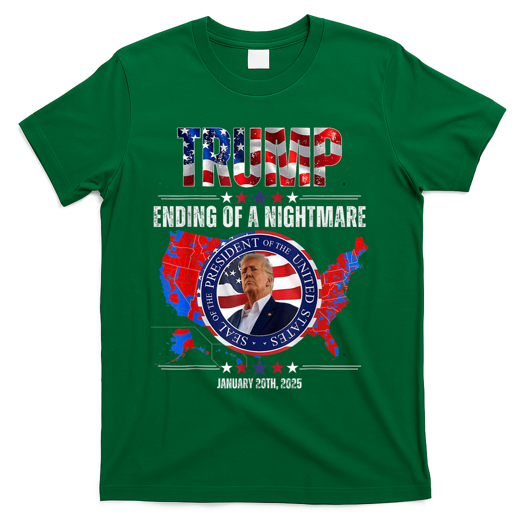 Inauguration 2025 Ending Of A Nightmare President Donald J Trump T-Shirt - Green